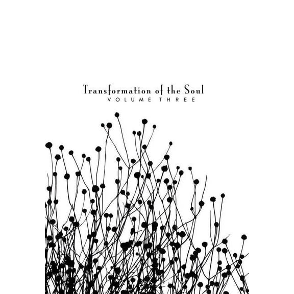 Transformation of the Soul: Volume III, (Hardcover)