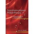 thumbnail image 1 of Pre-Owned Transformational Philanthropy: Entrepreneurs and Nonprofits: Entrepreneurs and Nonprofits (Hardcover) 076376678X 9780763766788, 1 of 1