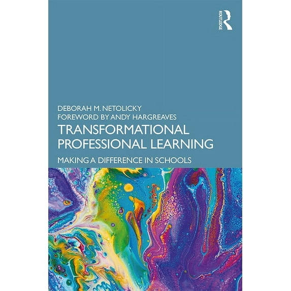 Transformational Professional Learning: Making a Difference in Schools, (Hardcover)