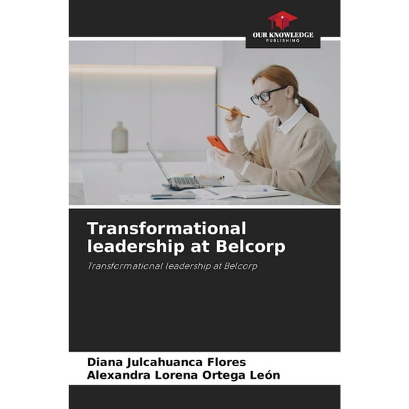 Transformational leadership at Belcorp, (Paperback)
