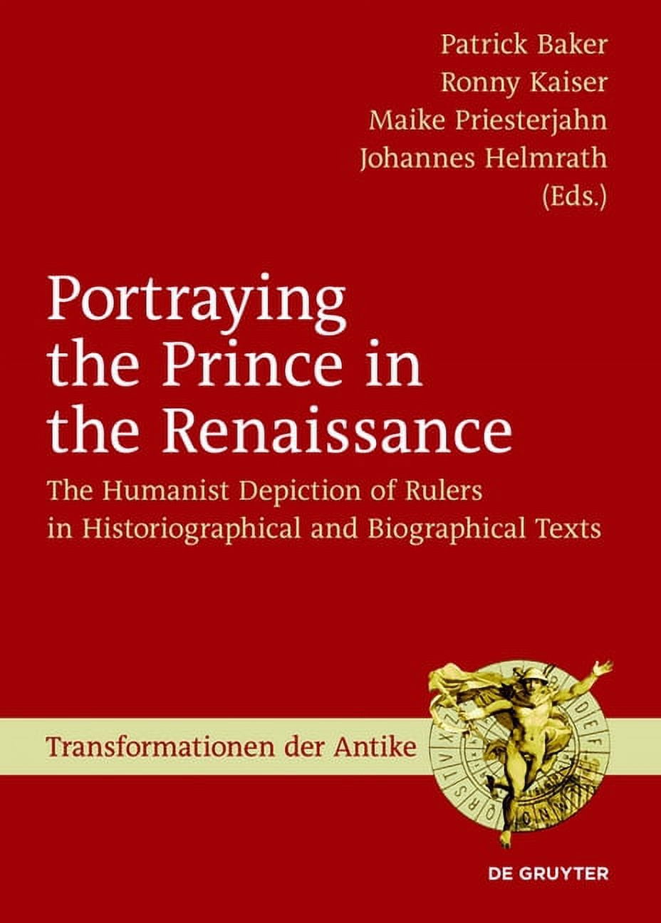 The Prince Renaissance Transformationen Der Antike Portraying the Prince in the Renaissance ...