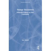Transformations Strange Encounters Embodied Others in Post-Coloniality, Paperback