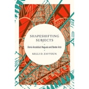 Transformations Womanist Studies Shapeshifting Subjects Gloria Anzalduas Naguala and Border Arte, Paperback