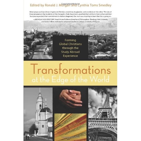 Pre-Owned Transformations at the Edge of the World: Forming Global Christians Through the Study Abroad Experience Paperback