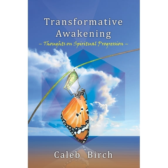Transformative Awakening: Thoughts on Spiritual Progression, (Paperback)