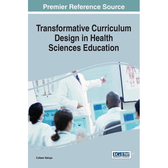 Transformative Curriculum Design in Health Sciences Education (Hardcover)
