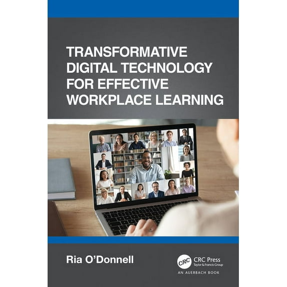 Transformative Digital Technology for Effective Workplace Learning, (Paperback)