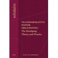 thumbnail image 1 of Transformative Donor Organizing: The Developing Theory and Practice, (Paperback), 1 of 1