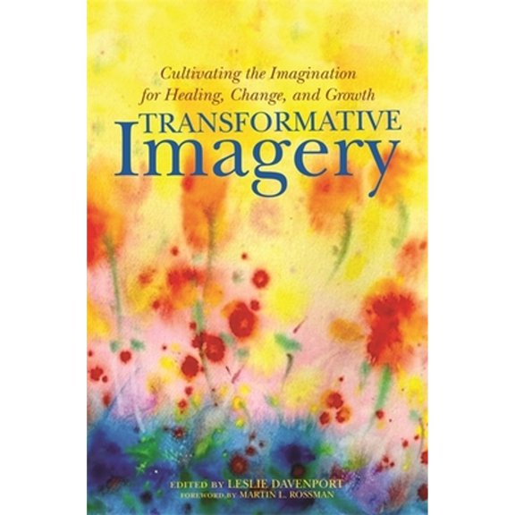 Pre-Owned Transformative Imagery: Cultivating the Imagination for Healing, Change, and Growth Paperback