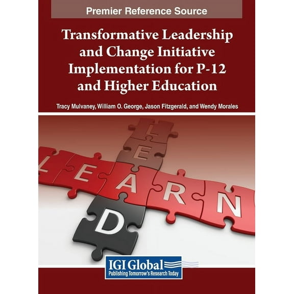 Transformative Leadership and Change Initiative Implementation for P-12 and Higher Education, (Hardcover)