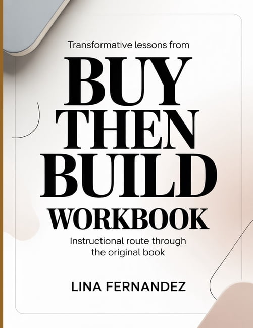 Transformative Lessons From Buy Then Build: Instructional Route Through The Original book, (Paperback)