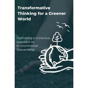 Transformative Thinking for a Greener World, Paperback