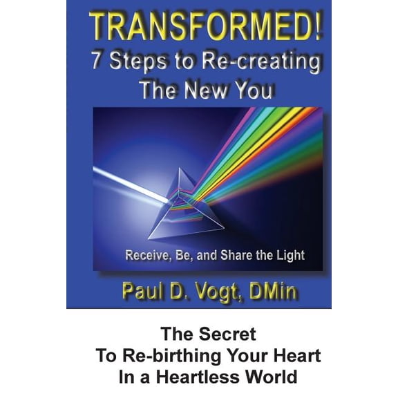 Transformed!: 7 Easy Steps to Re-creating the New You (Paperback)