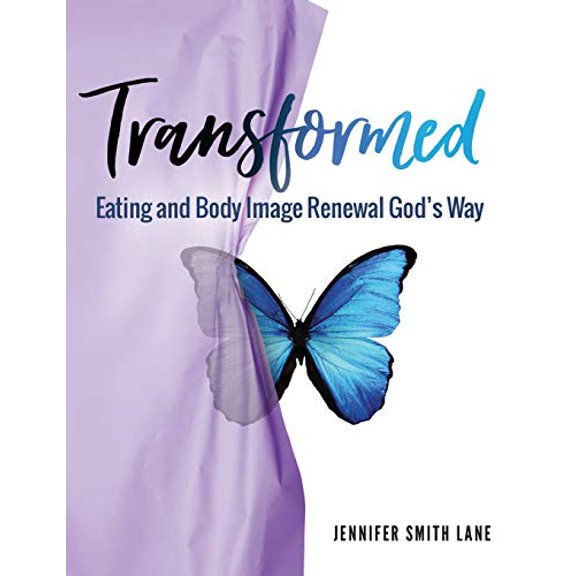 Pre-Owned Transformed: Eating and Body Image Renewal God's Way (Paperback) 1733408509 9781733408509