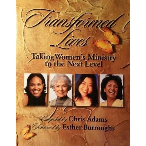 Pre-Owned Transformed Lives: Taking Womens Ministry to the Next Level (Paperback) 0767331168 9780767331166