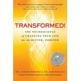 thumbnail image 1 of Transformed!: The Neuroscience of Changing Your Life for the Better, Forever, (Paperback), 1 of 1