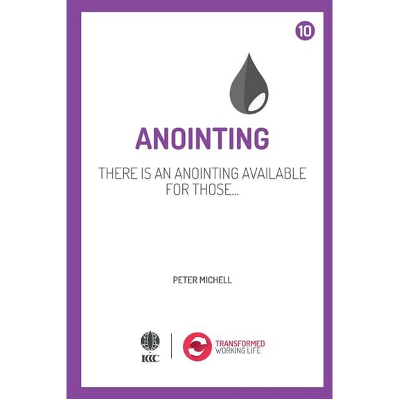 Transformed Working Life: Anointing: There is an anointing available (Paperback)