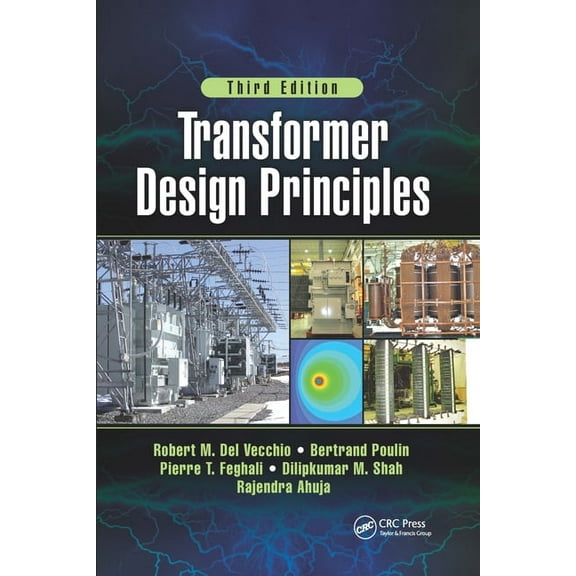 Transformer Design Principles, Third Edition, (Paperback)