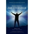 thumbnail image 1 of Transformer l'Ã¢me Eternelle - ThÃ©rapie de rÃ©gression avancÃ©e, (Paperback), 1 of 1
