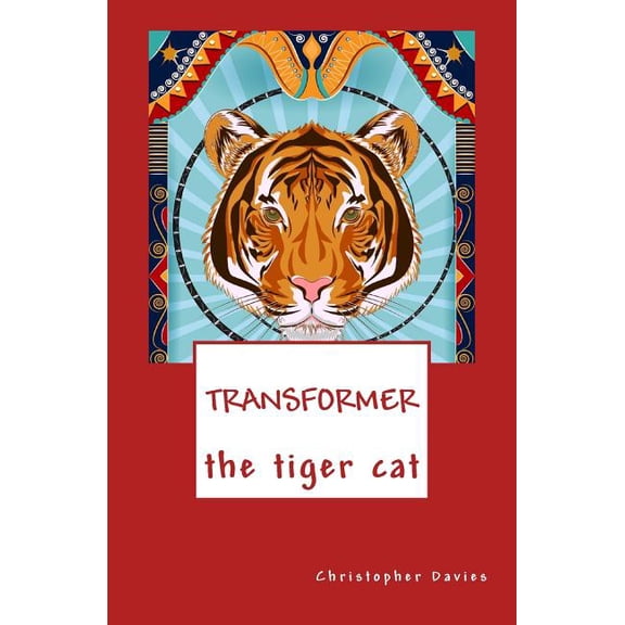Transformer the Tiger Cat, (Paperback)