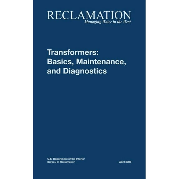 Transformers: Basics, Maintenance and Diagnostics (Hardcover)