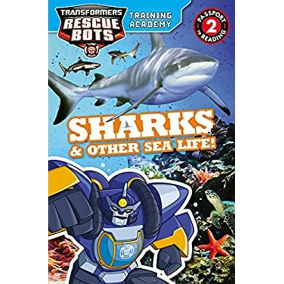 Pre-Owned Transformers Rescue Bots: Training Academy: Sharks & Other Sea Life! (Passport to Reading) (Paperback) 0316361879 9780316361873