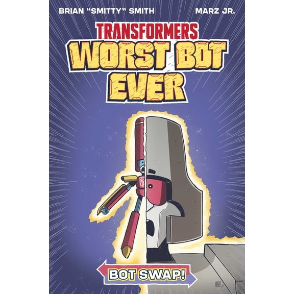 Transformers: Worst Bot Ever Transformers: Worst Bot Ever - Bot Swap, Book 2, (Paperback)