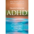 thumbnail image 1 of Pre-Owned Transforming ADHD: Simple, Effective Attention and Action Regulation Skills to Help You Focus and Succeed (Paperback) 1626254451 9781626254459, 1 of 1