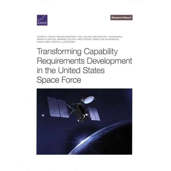 Transforming Capability Requirements Development in the United States Space Force, (Paperback)
