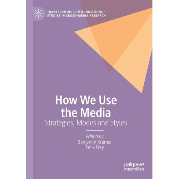 Transforming Communications - Studies in How We Use the Media: Strategies, Modes and Styles, (Paperback)
