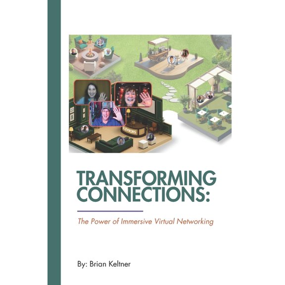 Transforming Connections: : The Power of Immersive Virtual Networking, (Paperback)