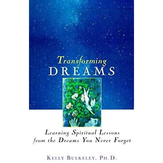 Pre-Owned Transforming Dreams: Learning Spiritual Lessons from the Dreams You Never Forget (Paperback) 0471349615 9780471349617