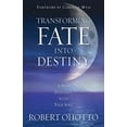 thumbnail image 1 of Pre-Owned Transforming Fate Into Destiny (Paperback) 1401911552 9781401911553, 1 of 1