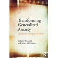 thumbnail image 1 of Transforming Generalized Anxiety: An emotion-focused approach, (Paperback), 1 of 1