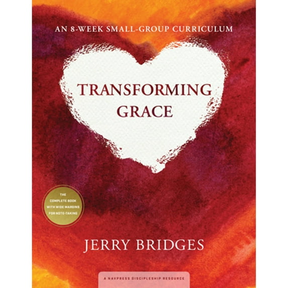 Pre-Owned Transforming Grace: An 8-Week Small-Group Curriculum (Paperback) 1615215719 9781615215713