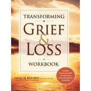 LIGIA HOUBEN Transforming Grief & Loss Workbook: Activities, Exercises & Skills to Coach Your Client Through Life Transitions (Paperback)