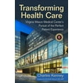 thumbnail image 1 of Transforming Health Care: Virginia Mason Medical Center's Pursuit of the Perfect Patient Experience, (Hardcover), 1 of 1