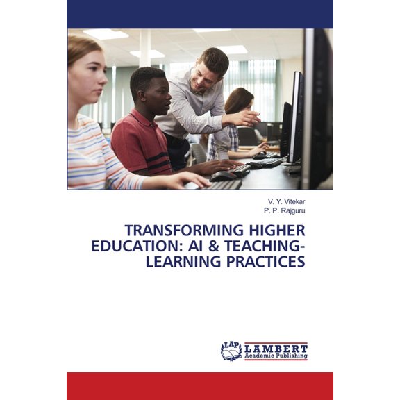 Transforming Higher Education: AI & Teaching-Learning Practices, (Paperback)
