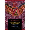 thumbnail image 1 of Transforming Hispanic-Serving Institutions for Equity and Justice, (Paperback), 1 of 1