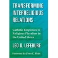 thumbnail image 1 of Pre-Owned Transforming Interreligious Relations: Catholic Responses to Religious Pluralism in the United States Paperback, 1 of 1