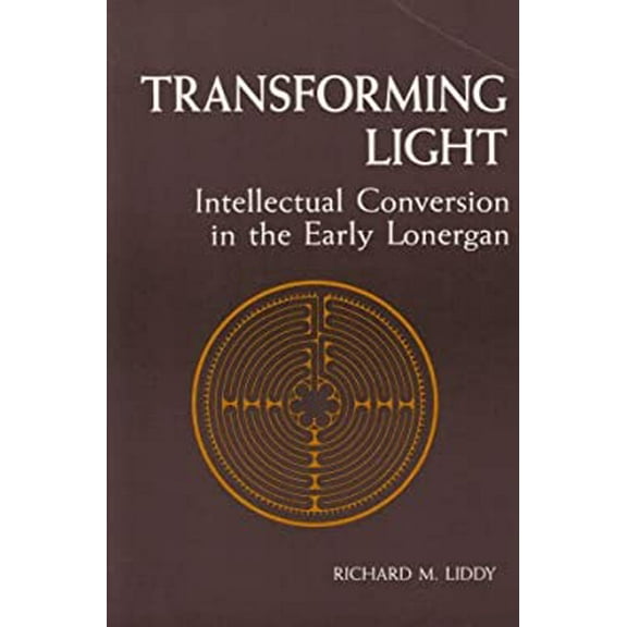 Pre-Owned Transforming Light: Intellectual Conversion in the Early Lonergan (Michael Glazier Books) Paperback