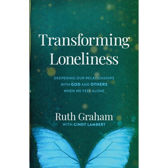 Pre-Owned Transforming Loneliness: Deepening Our Relationships with God and Others When We Feel Alone Hardcover