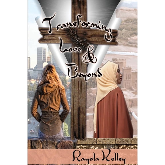 Transforming Love & Beyond (Paperback)