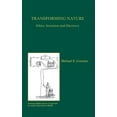 thumbnail image 1 of Transforming Nature: Ethics, Invention and Discovery, (Hardcover), 1 of 1