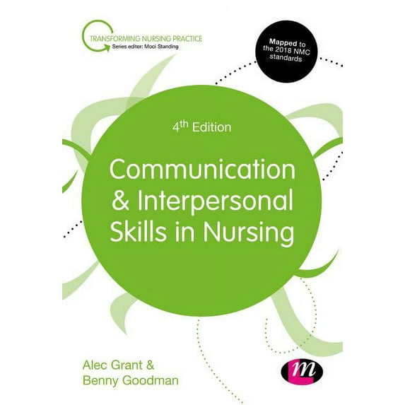 Transforming Nursing Practice Communication and Interpersonal Skills in Nursing, (Paperback)