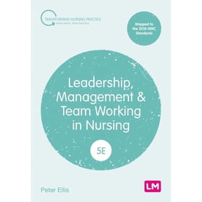 Transforming Nursing Practice Leadership, Management and Team Working in Nursing, (Paperback)