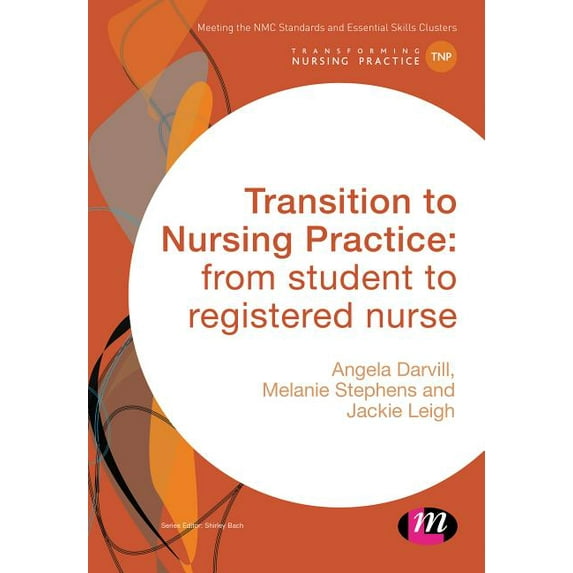 Transforming Nursing Practice: Transition to Nursing Practice : From Student to Registered Nurse (Paperback)