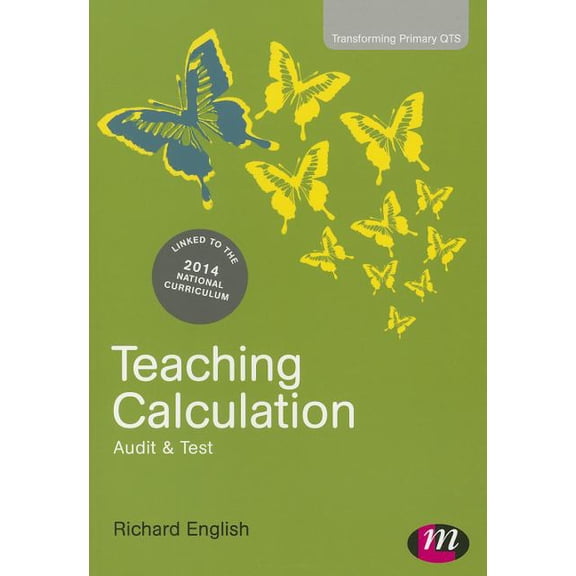 Transforming Primary QTS Teaching Calculation, (Paperback)