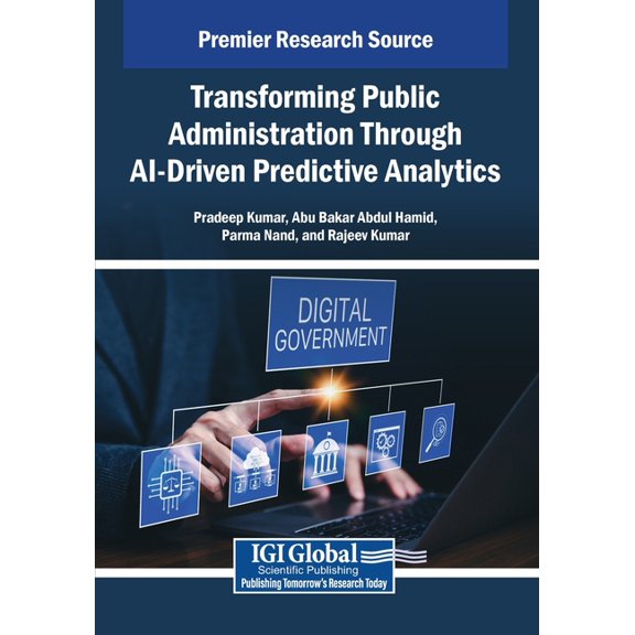 Transforming Public Administration Through AI-Driven Predictive Analytics, (Paperback)