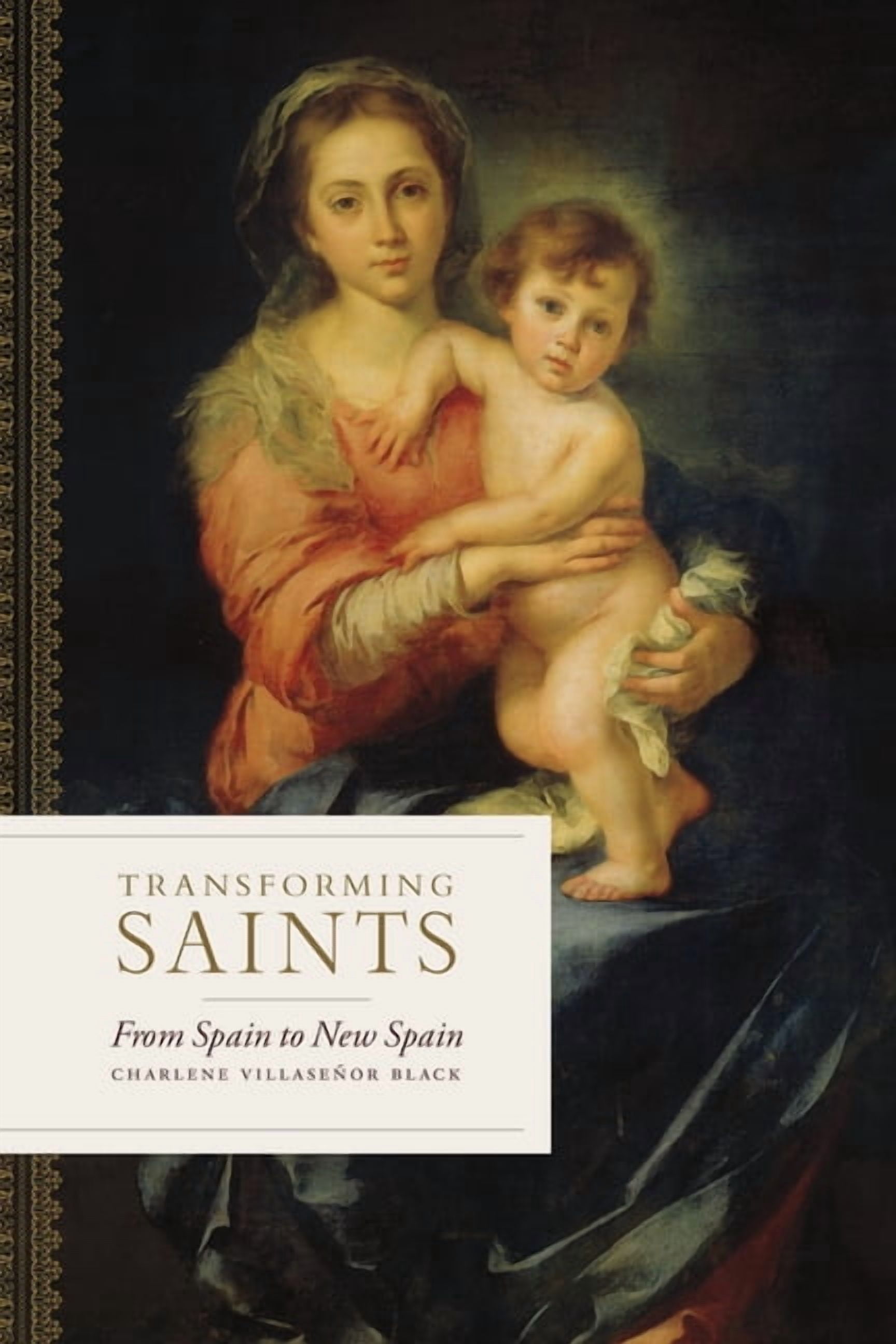Transforming Saints: From Spain to New Spain, (Hardcover)